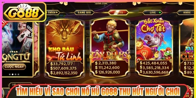 Chơi Nổ Hũ Go88 - Trải Nghiệm Săn Jackpot Giá Trị Lớn